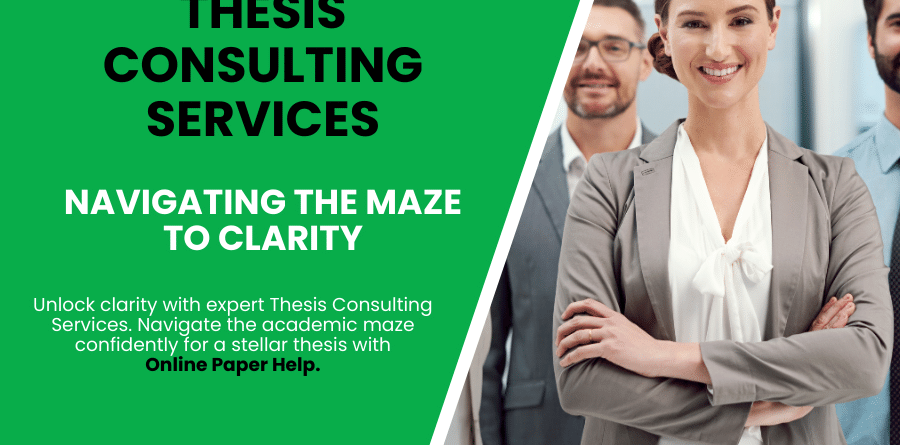 Thesis Consulting Services: Navigating the Maze to Clarity