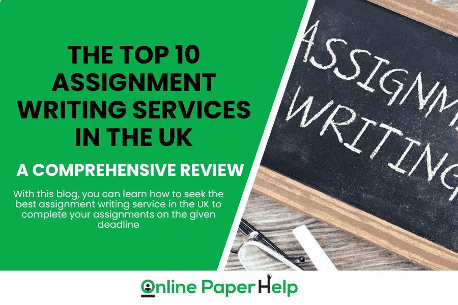 A blackboard with the words assignment writing on it accompanied by the blog title, "The top 10 assignment writing services in the UK".