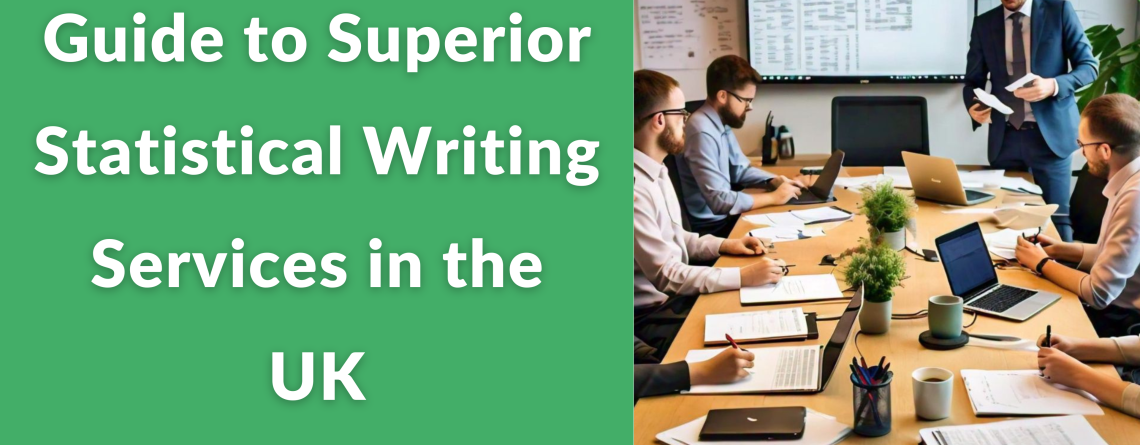 Statistical Writing Service in the UK